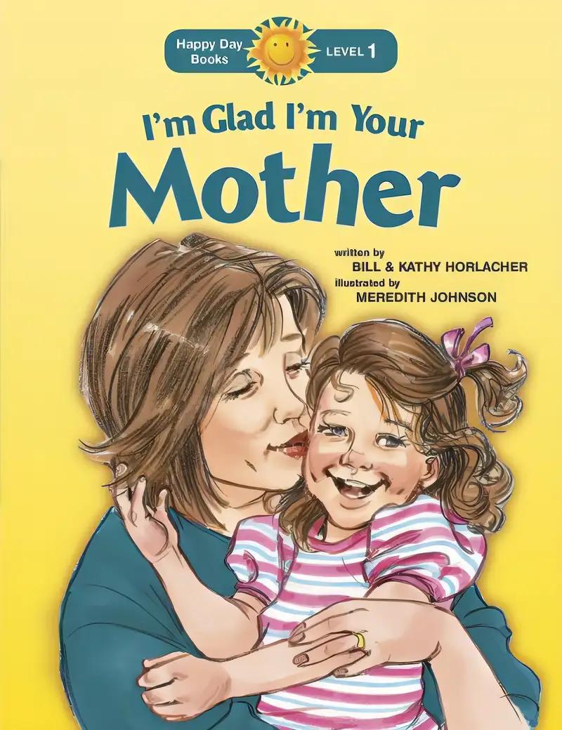 I'm Glad I'm Your Mother (Happy Day)