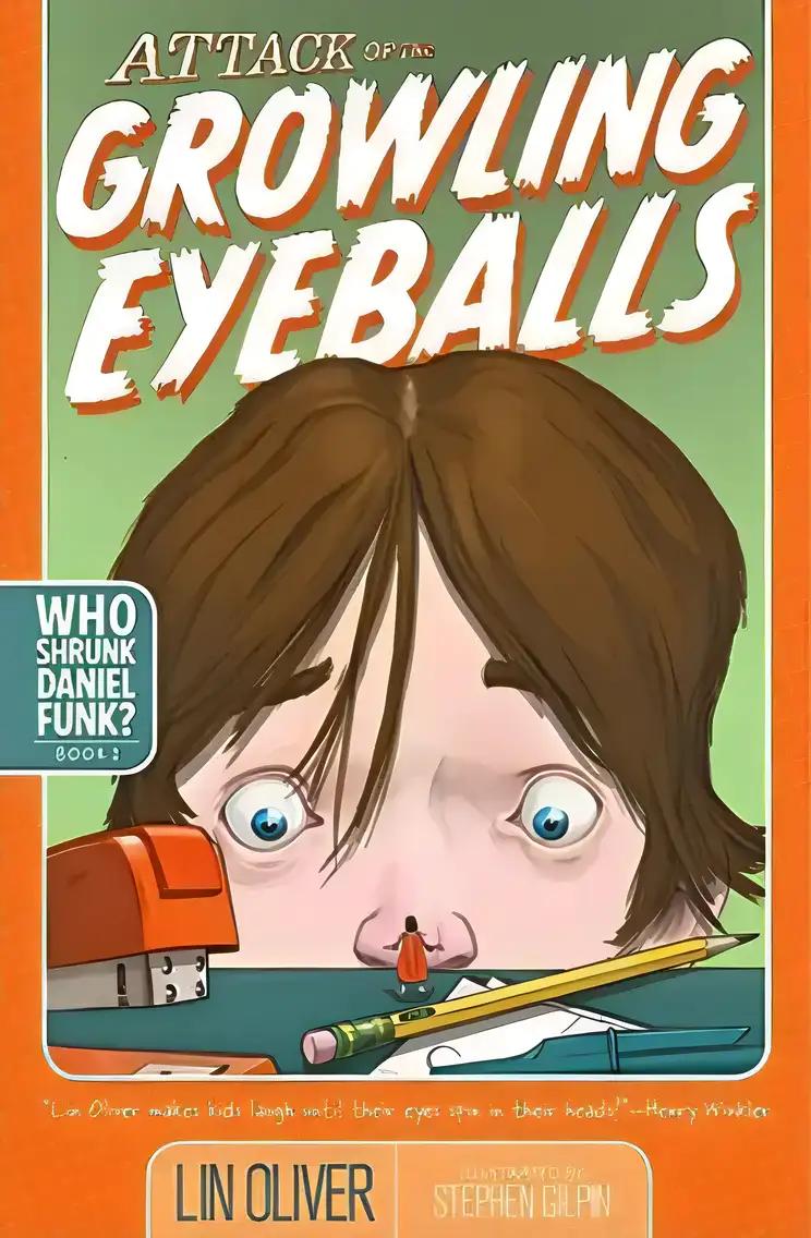 Attack of the Growling Eyeballs: Who Shrunk Daniel Funk?