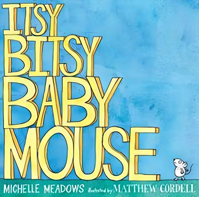 Itsy-Bitsy Baby Mouse