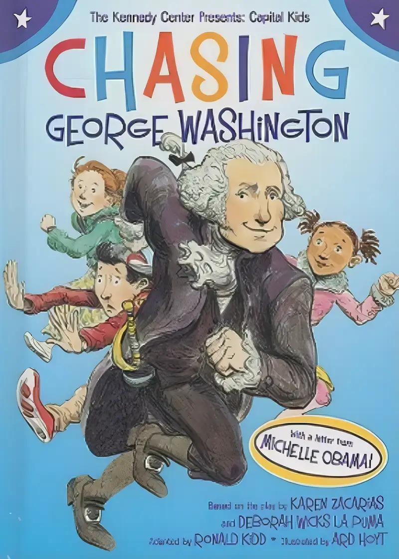 Chasing George Washington (Kennedy Center Presents: Capital Kids)