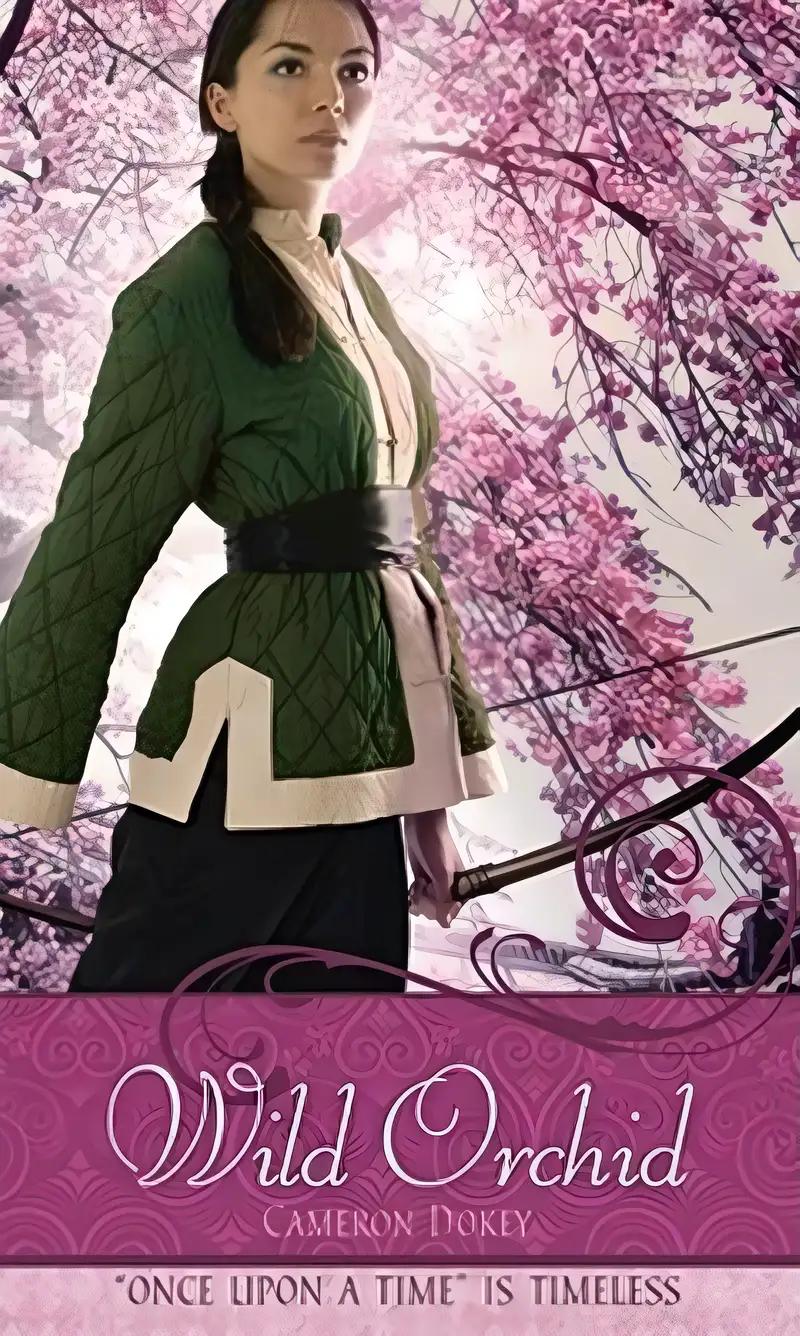 Wild Orchid: A Retelling of "The Ballad of Mulan" (Once upon a Time)