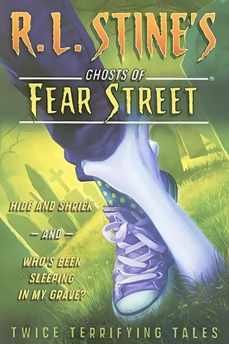 Twice Terrifying Tales: Hide and Shriek and Who's Been Sleeping in My Bed? (Ghosts of Fear Street)