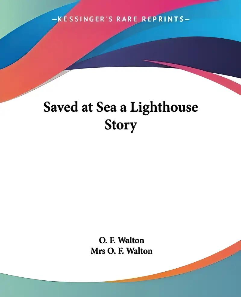 Saved at Sea A Lighthouse Story