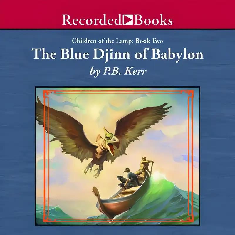 The Blue Djinn of Babylon (Children of the Lamp, Book 2)