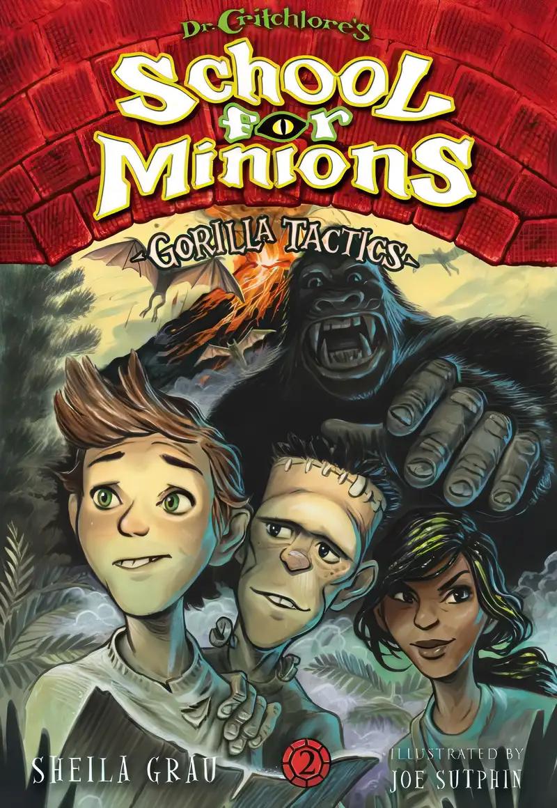 Gorilla Tactics (Dr. Critchlore's School for Minions #2): Book Two: Gorilla Tactics