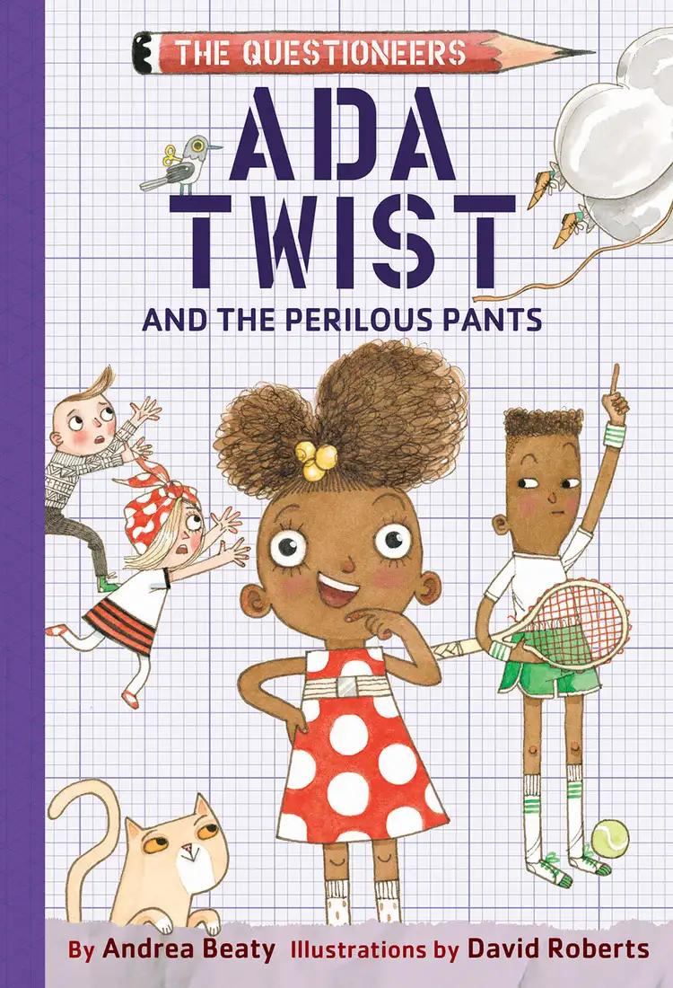 Ada Twist and the Perilous Pants: The Questioneers Book #2