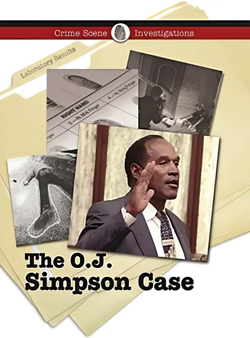 The O. J. Simpson Murder Trial (Crime Scene Investigations)