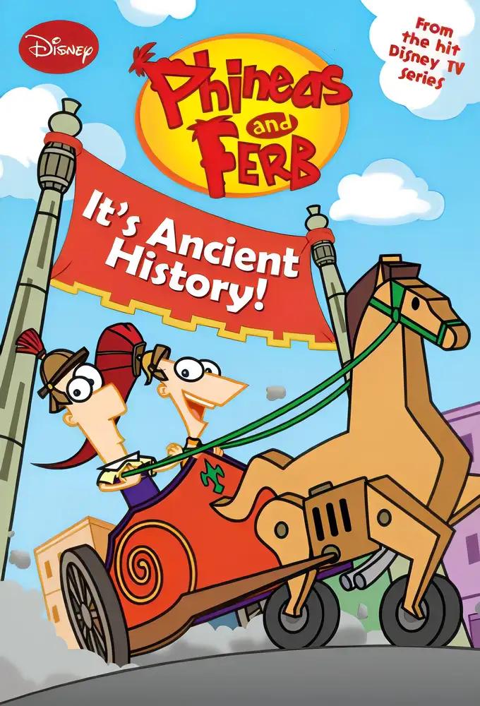 Phineas and Ferb #8: It's Ancient History! (Phineas and Ferb Chapter Book, 8)