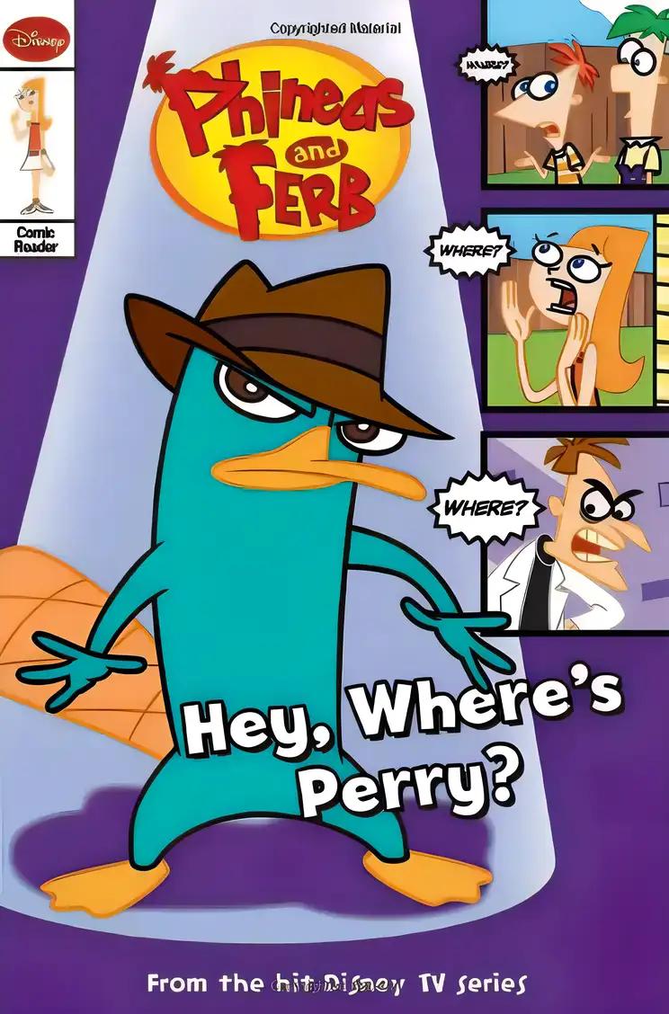 Phineas and Ferb Comic Reader. Hey, Where's Perry?