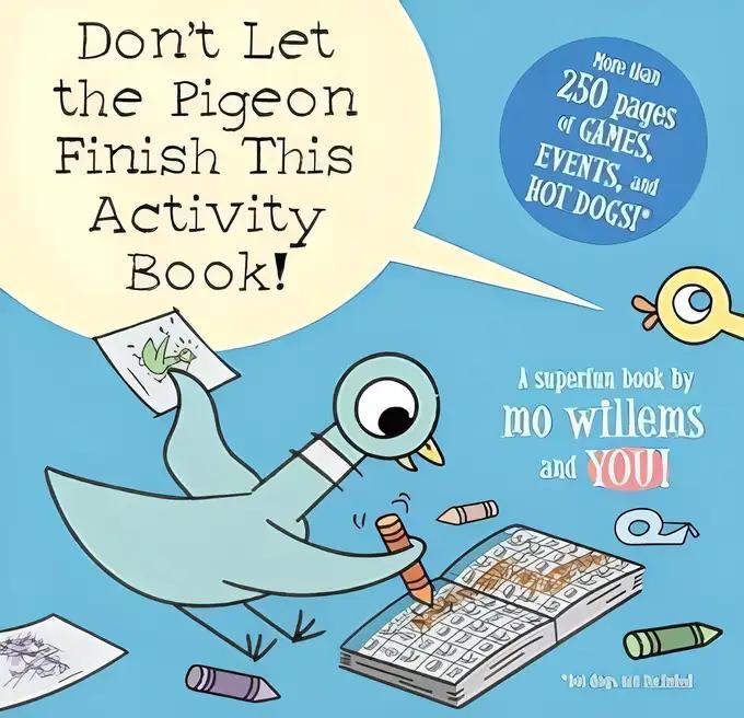 Don't Let the Pigeon Finish This Activity Book!