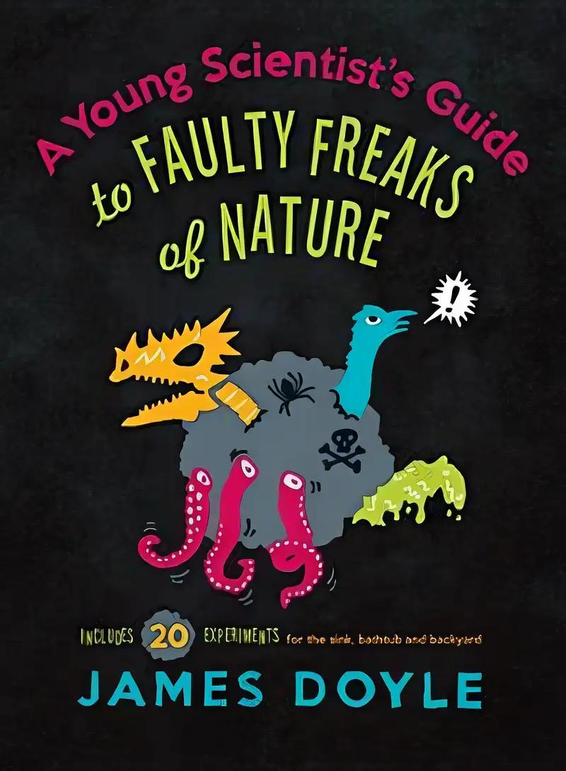 A Young Scientist's Guide to Faulty Freaks of Nature