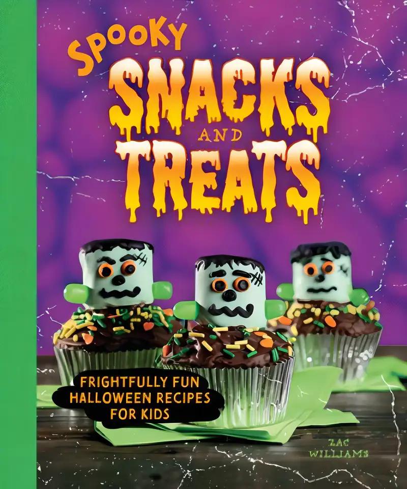 Spooky Snacks and Treats: Frightfully Fun Halloween Recipes for Kids