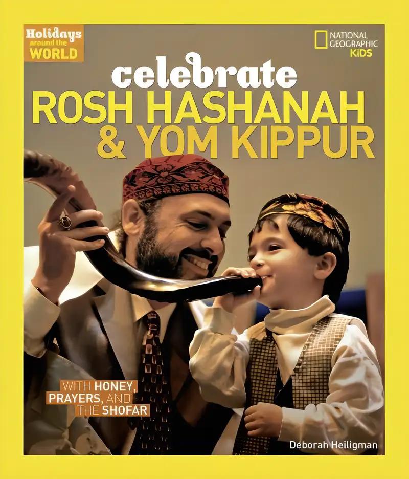 Holidays Around the World: Celebrate Rosh Hashanah and Yom Kippur: With Honey, Prayers, and the Shofar