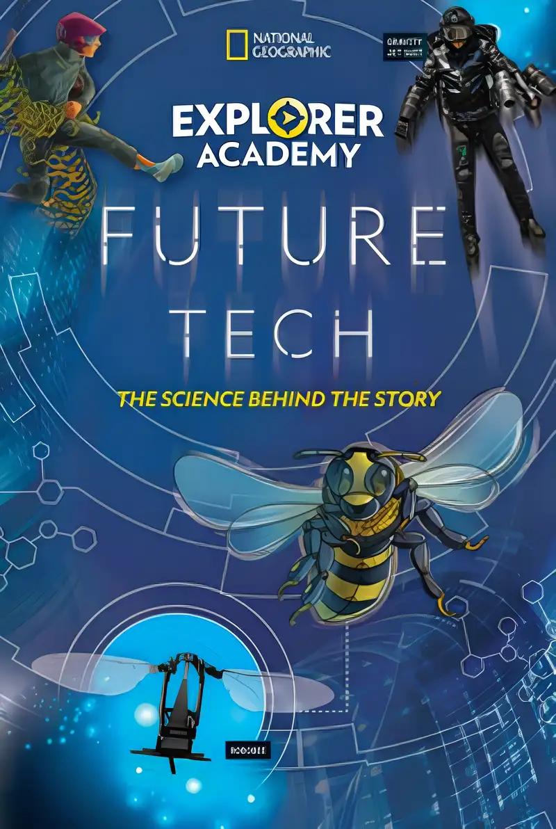 Explorer Academy Future Tech: The Science Behind the Story