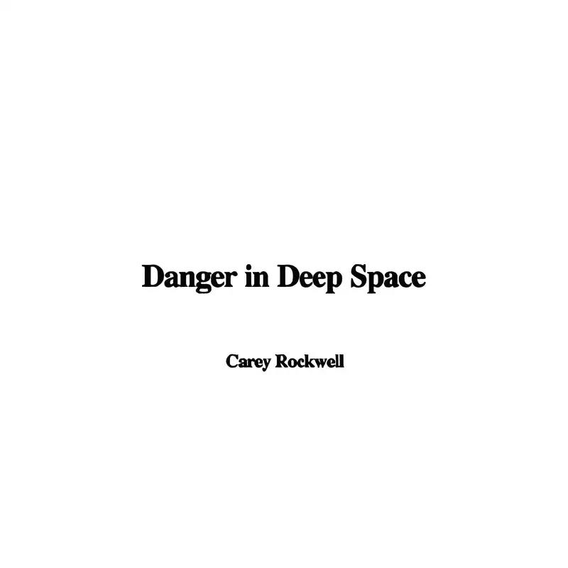 Danger in Deep Space