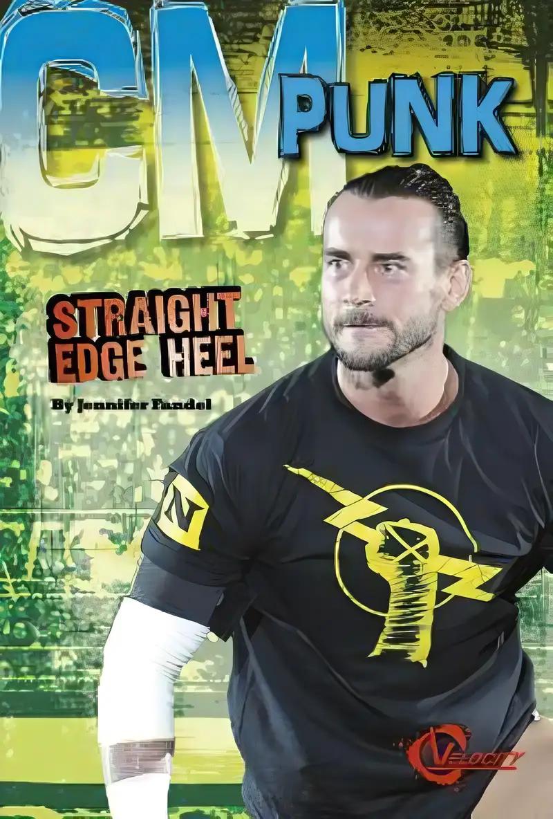 CM Punk: Straight Edge Heel (Velocity)