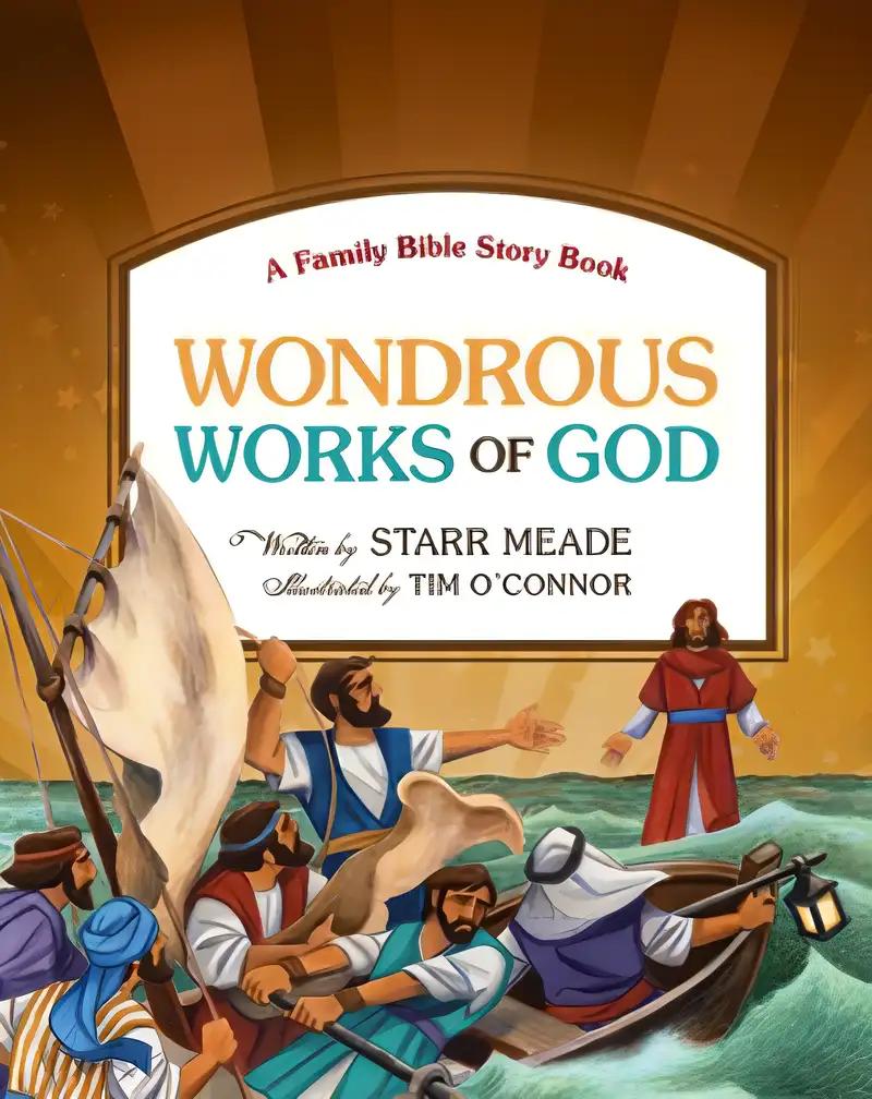 Wondrous Works of God: A Family Bible Story Book