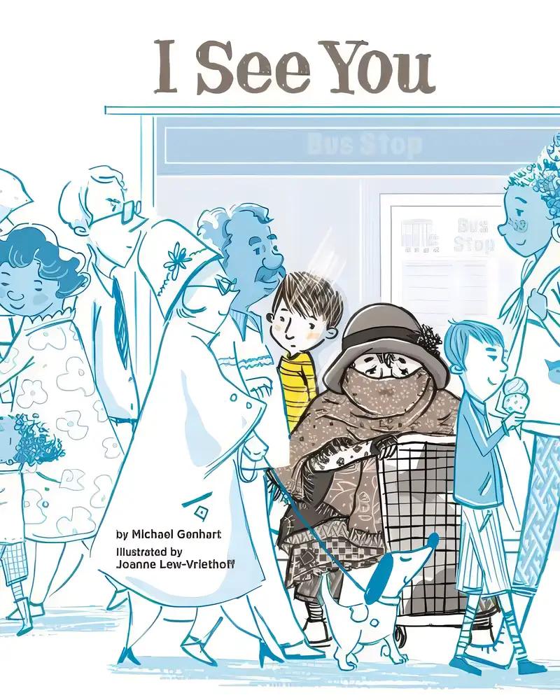 I See You: A Story for Kids About Homelessness and Being Unhoused