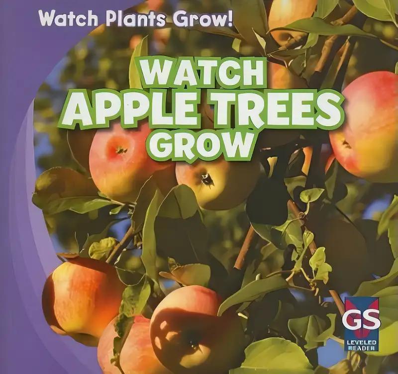 Watch Apple Trees Grow (Watch Plants Grow!)