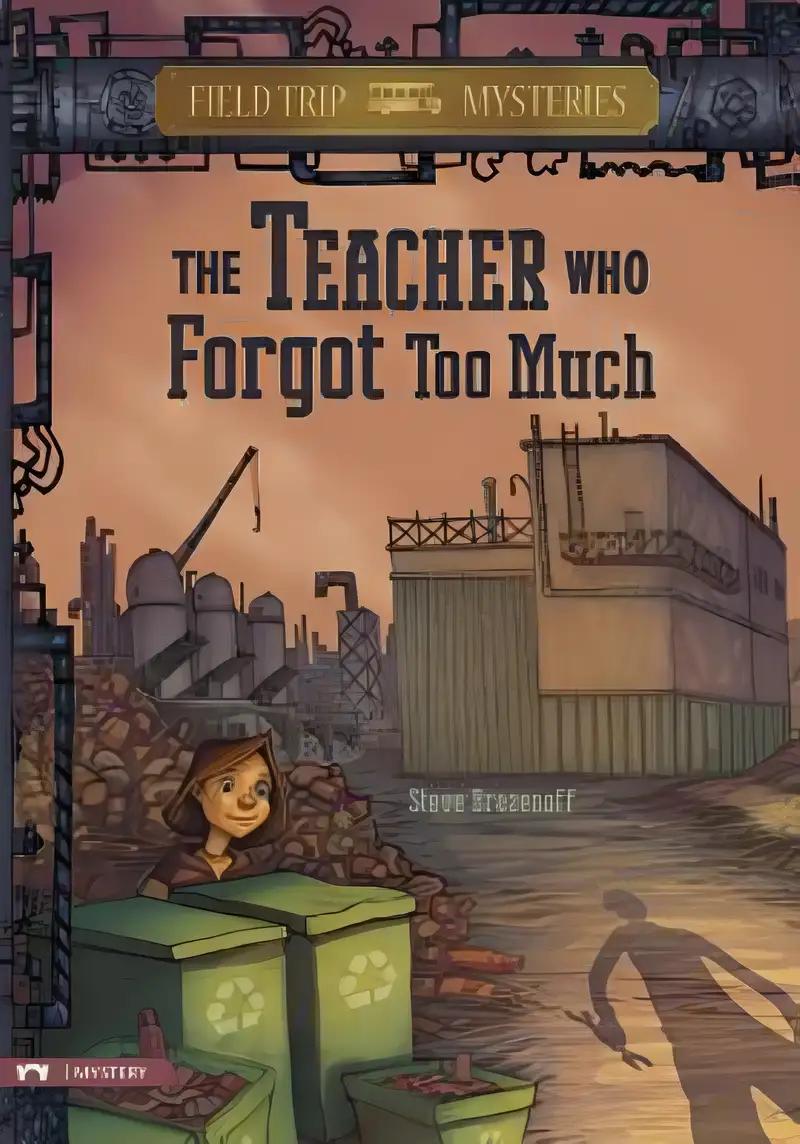 The Teacher Who Forgot Too Much (Field Trip Mysteries)