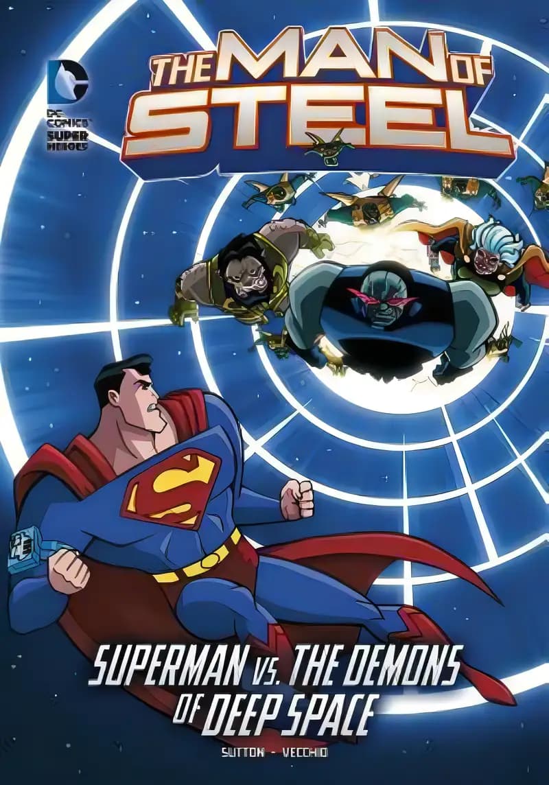 Book cover of 'The Man of Steel: Superman vs. the Demons of Deep Space (DC Super Heroes; The Man of Steel)'