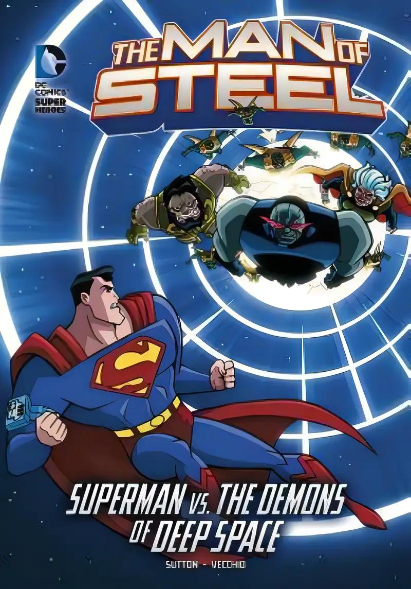 The Man of Steel: Superman vs. the Demons of Deep Space (DC Super Heroes; The Man of Steel)