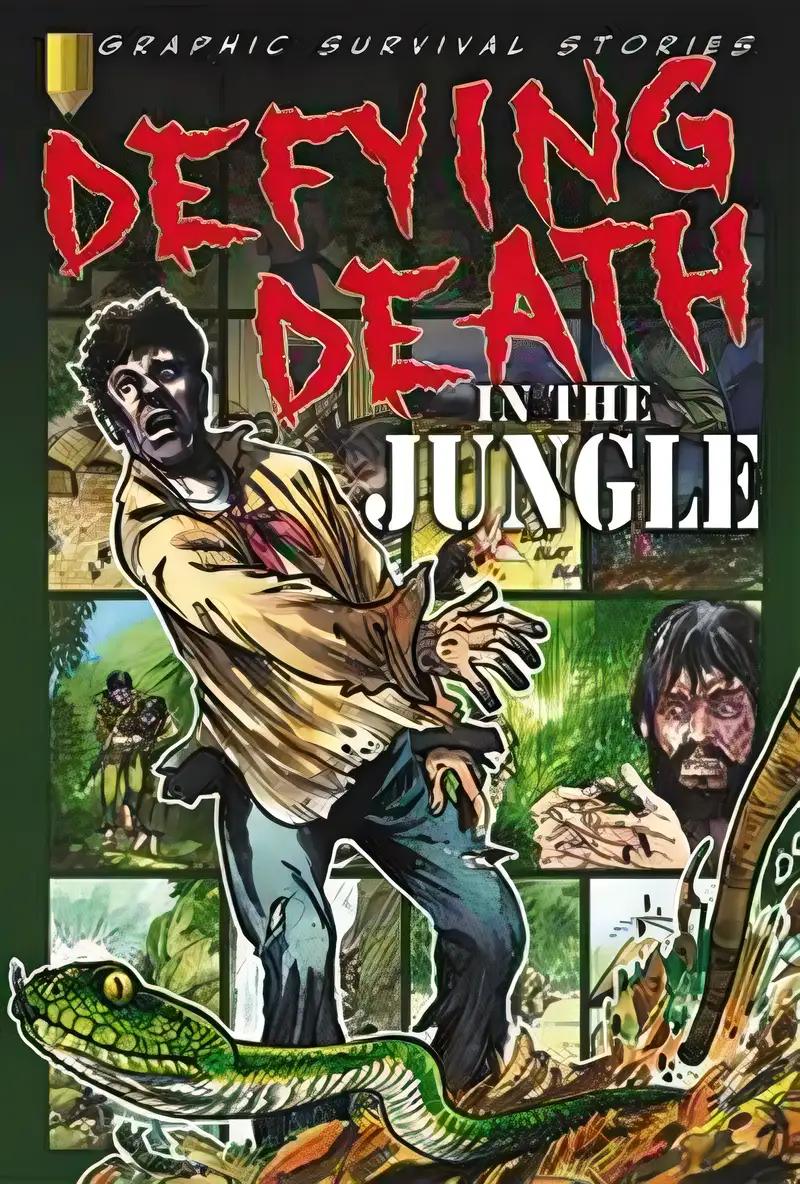 Defying Death in the Jungle (Graphic Survival Stories)