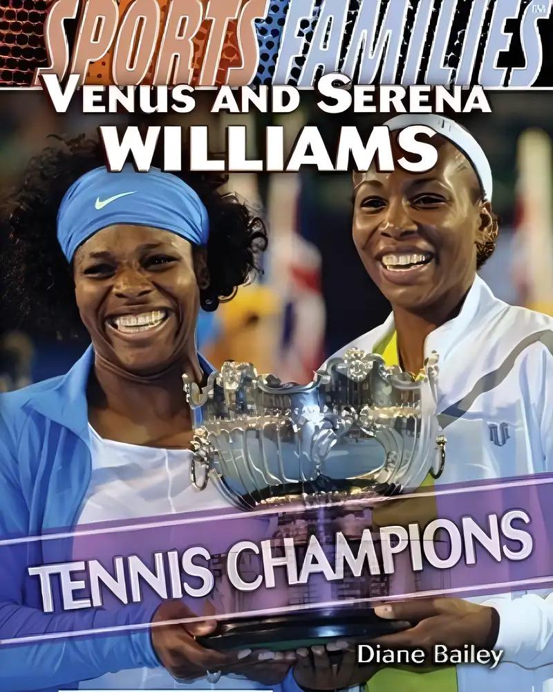 Venus and Serena Williams: Tennis Champions (Sports Families)