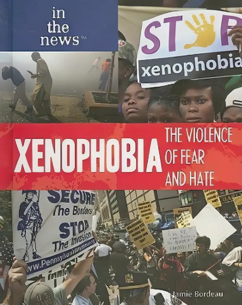 Xenophobia: The Violence of Fear and Hate (In the News)