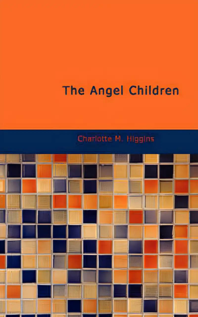 The Angel Children: Or: Stories from Cloud-Land