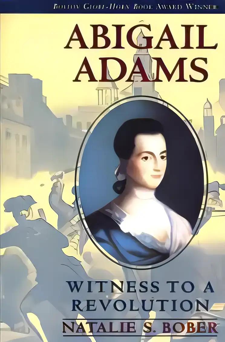 Abigail Adams: Witness to a Revolution