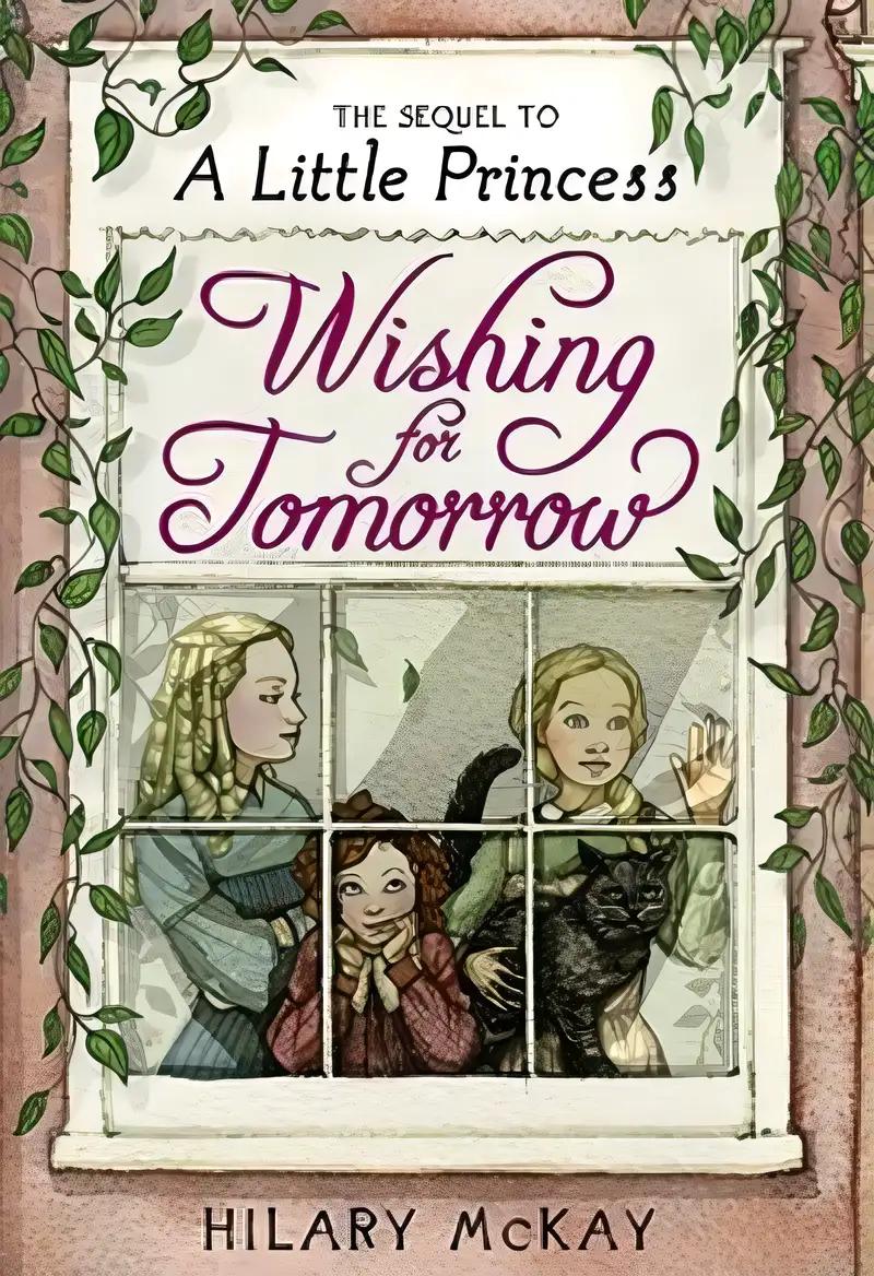 Wishing for Tomorrow: The Sequel to A Little Princess