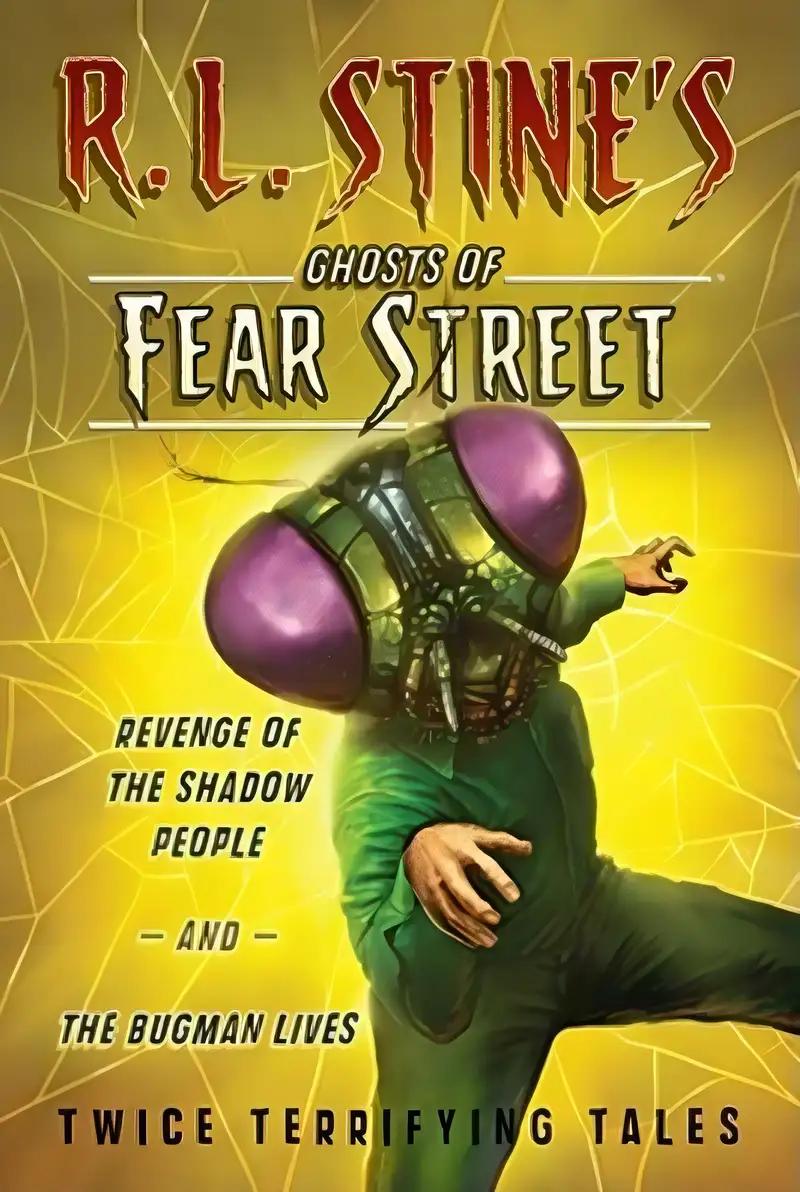 Revenge of the Shadow People and The Bugman Lives!: Twice Terrifying Tales (R.L. Stine's Ghosts of Fear Street)