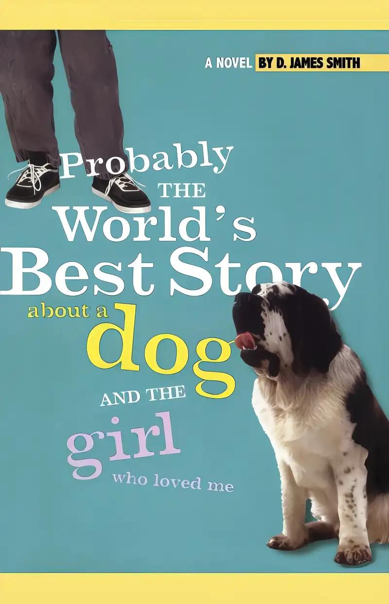 Probably the World's Best Story About a Dog and the Girl Who Loved Me