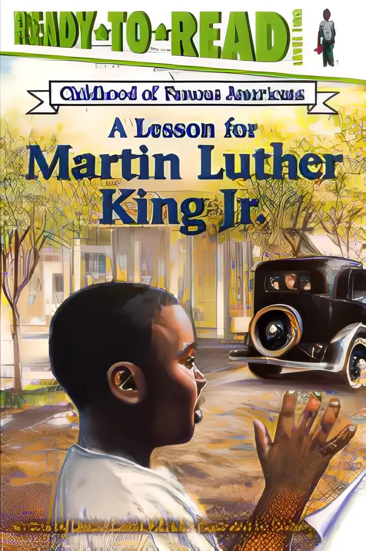 A Lesson for Martin Luther King Jr.: Ready-to-Read Level 2 (Ready-to-Read Childhood of Famous Americans)