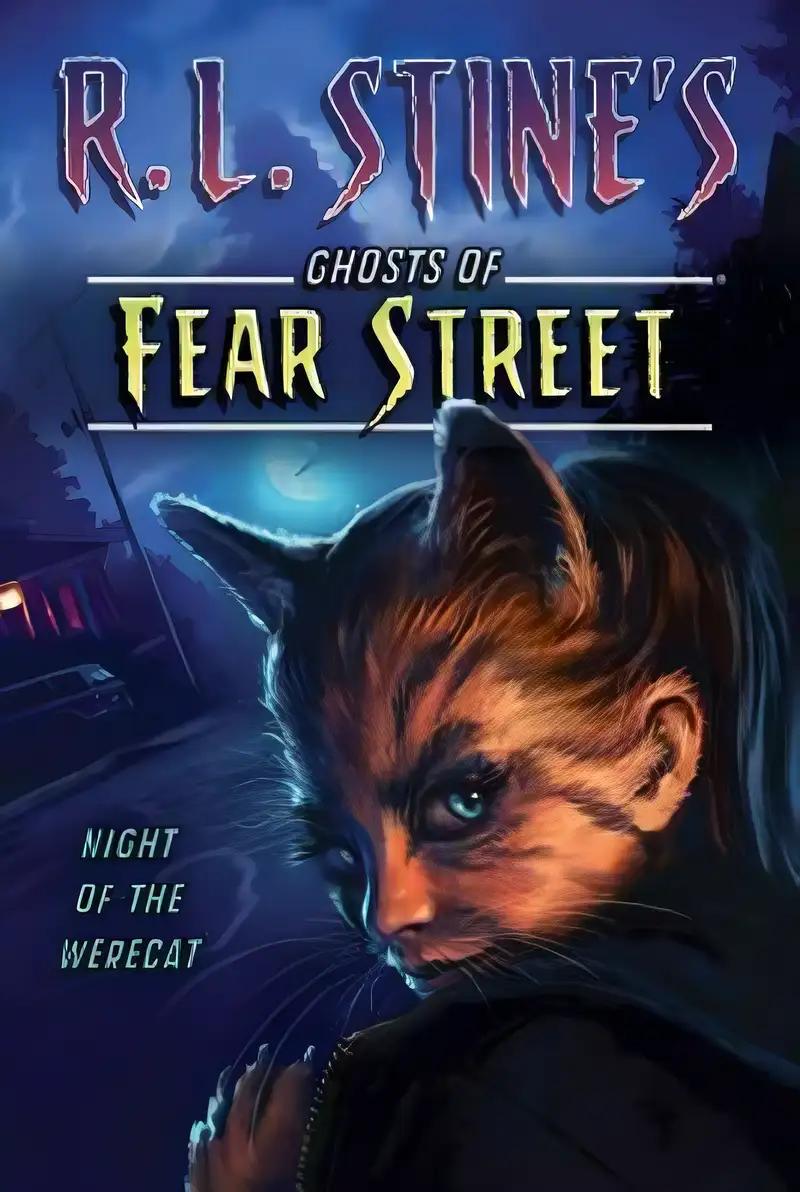 Night of the Werecat (R.L. Stine's Ghosts of Fear Street)