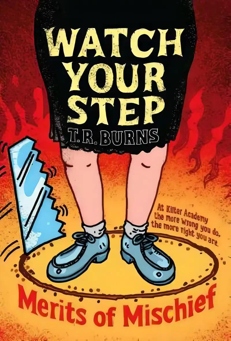 Watch Your Step (Merits of Mischief Book 3)