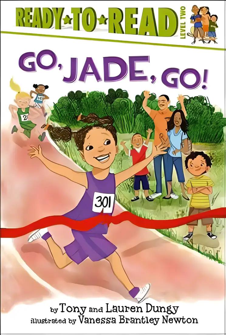 Go, Jade, Go!: Ready-to-Read Level 2 (Tony and Lauren Dungy Ready-to-Reads)