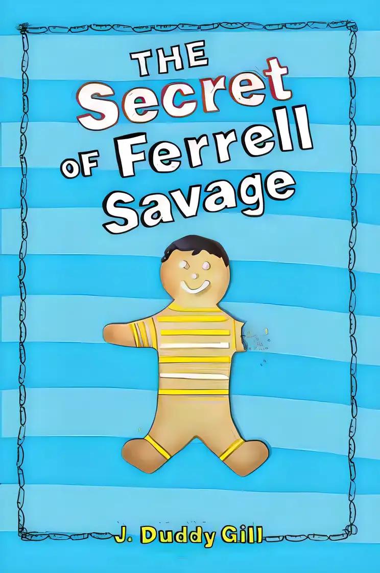 The Secret of Ferrell Savage