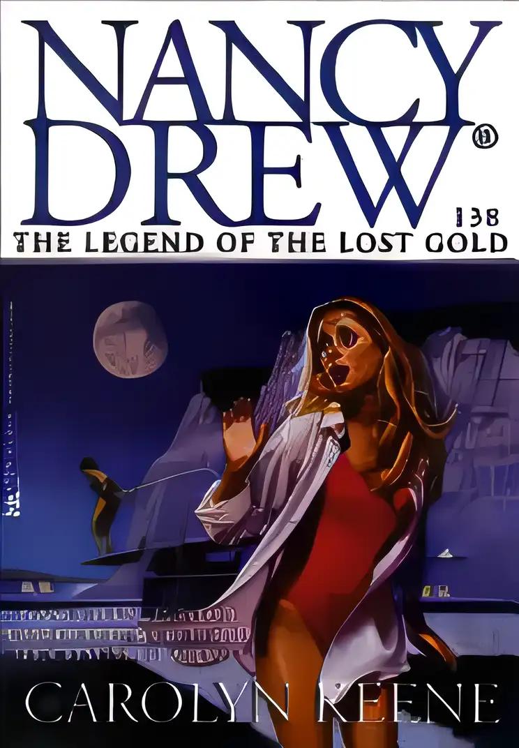 The Legend of the Lost Gold (Nancy Drew Mysteries Book 138)