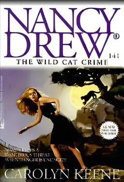 The Wild Cat Crime (Nancy Drew Mysteries Book 141)