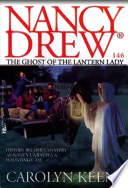 The Ghost of the Lantern Lady (Nancy Drew Mysteries Book 146)