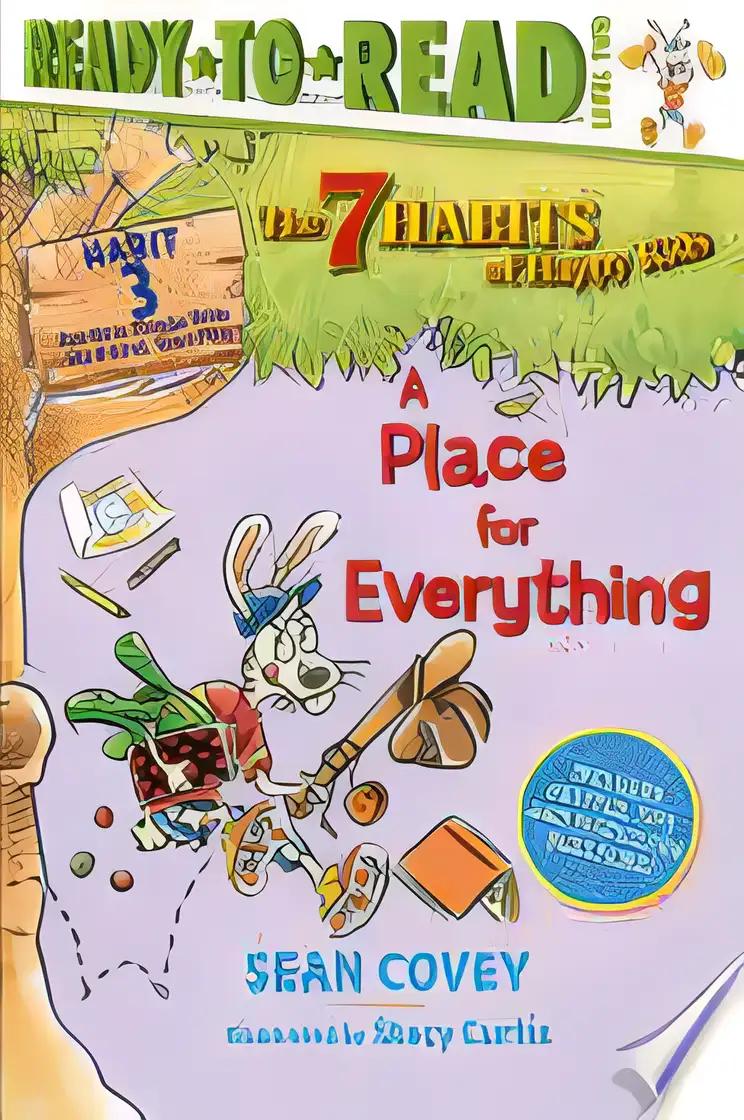 A Place for Everything: Habit 3 (Ready-to-Read Level 2) (3) (The 7 Habits of Happy Kids)