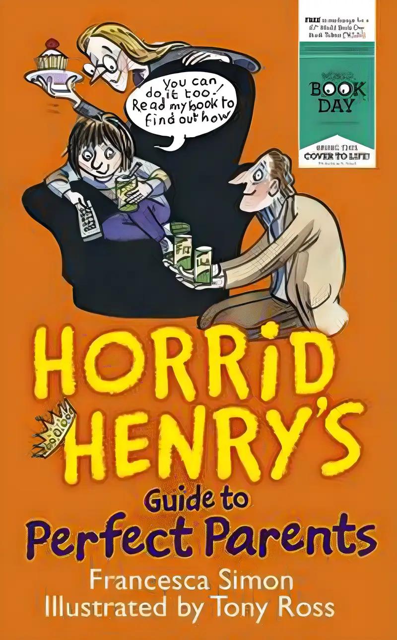 Horrid Henry's Guide to Perfect Parents