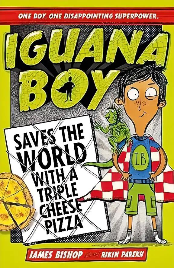 Iguana Boy Saves the World with a Triple Cheese Pizza