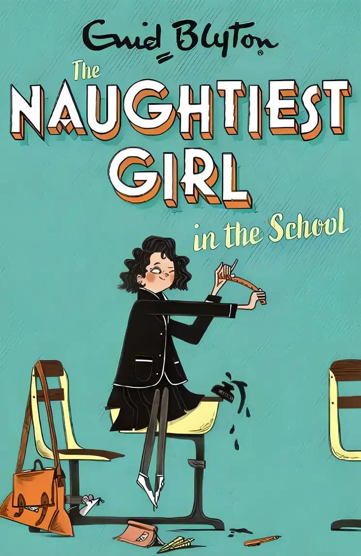 The Naughtiest Girl: Naughtiest Girl In The School