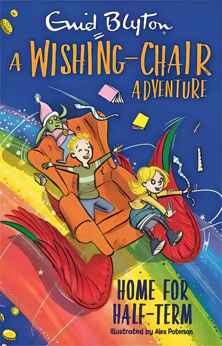 A Wishing-Chair Adventure: Home for Half-Term