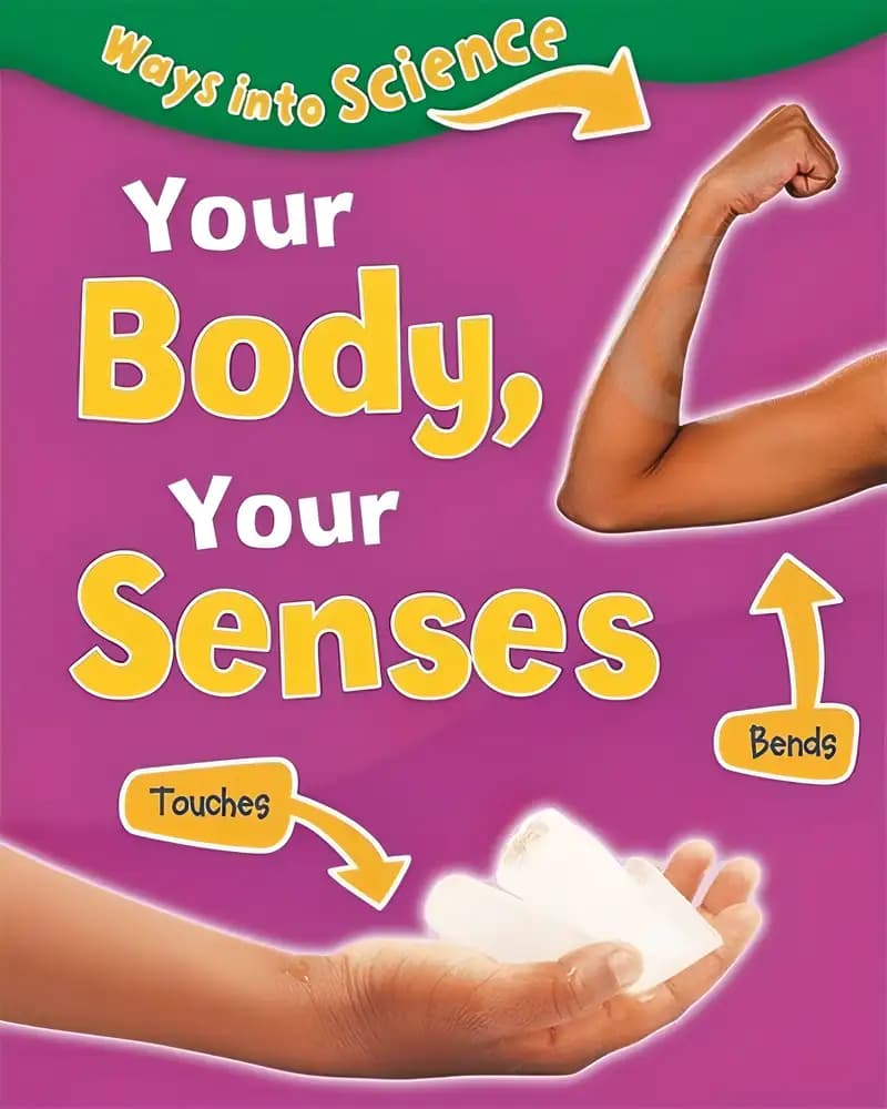 Book cover of 'Ways Into Science: Your Body, Your Senses'