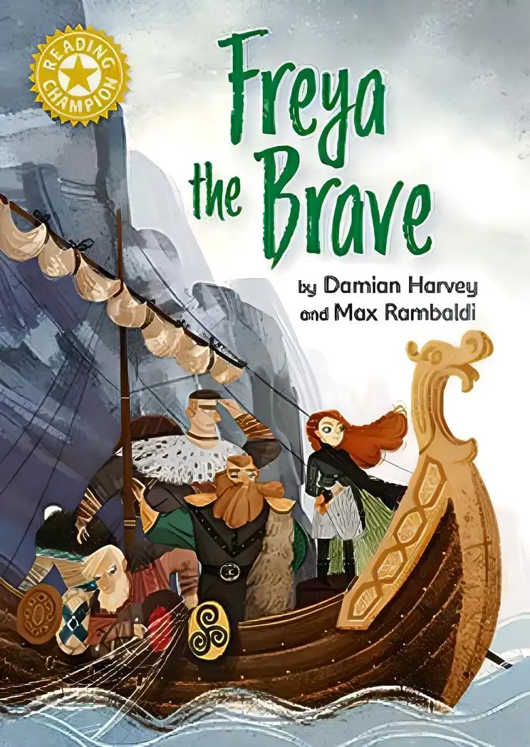 Freya the Brave: Independent Reading Gold 9