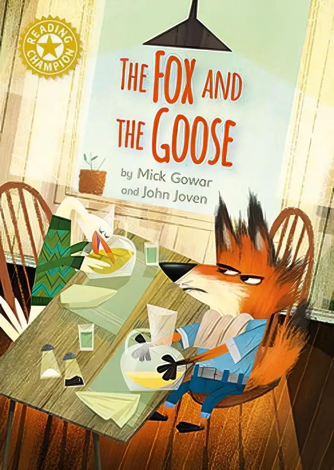 The Fox and the Goose: Independent Reading Gold 9